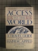 Access to the World: A Travel Guide for the Handicapped 0805001417 Book Cover