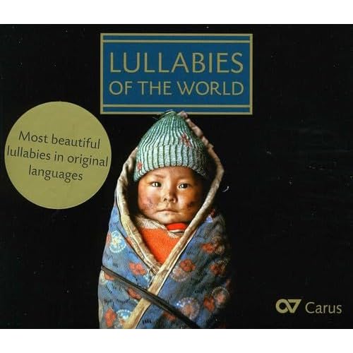 Lullabies Of The World: Canciones De Cuna De Francia, República Checa, Norteamérica, Rusia, Corea, India, Alemania, China Y Otros Países