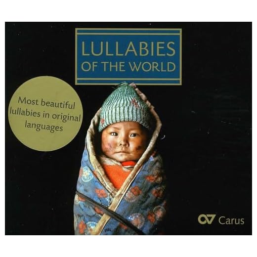 Lullabies Of The World: Canciones De Cuna De Francia, República Checa, Norteamérica, Rusia, Corea, India, Alemania, China Y Otros Países