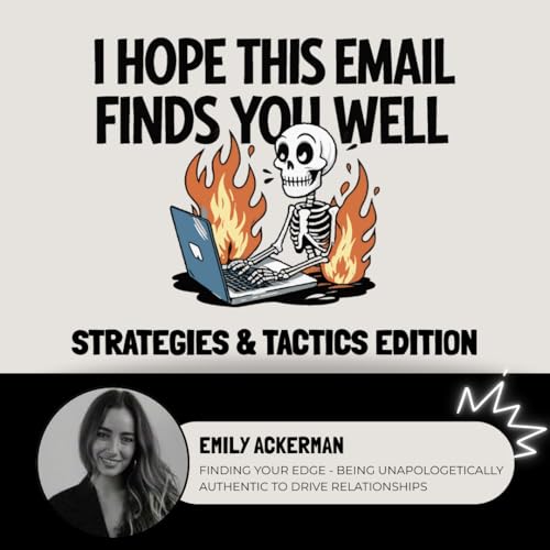 Strategies & Tactics Edition: Finding your Edge - being unapologetically authentic with Emily A.