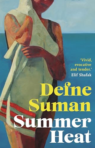 Summer Heat: 'Vivid, evocative and tender' Elif Shafak