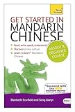 Get Started in Mandarin Chinese Absolute Beginner Course: The essential introduction to reading, writing, speaking and understanding a new language (Teach Yourself)