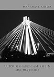 ludwigshafen rheingalerie  Ludwigshafen am Rhein: Eine Bilderreise