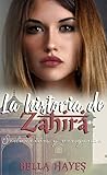 La Historia de Zahira: Seducción y Venganza (Trilogía Hermanas Sfeir nº 3)