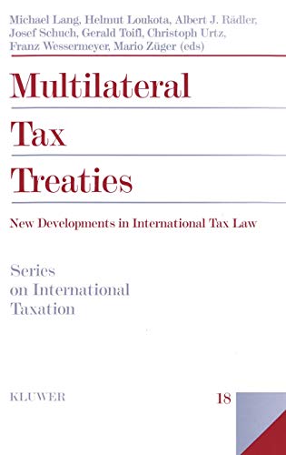 Multilateral Tax Treaties: New Developments in International Tax Law (International Taxation, 18)