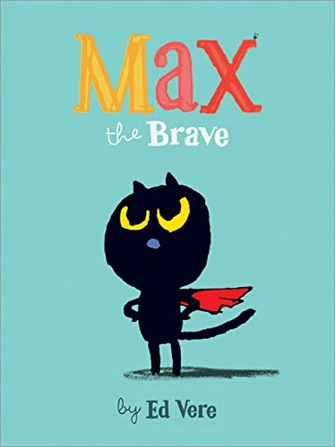 Max the Brave: (Cat Books For Kids, Courage Books For Kids, Bedtime Stories)