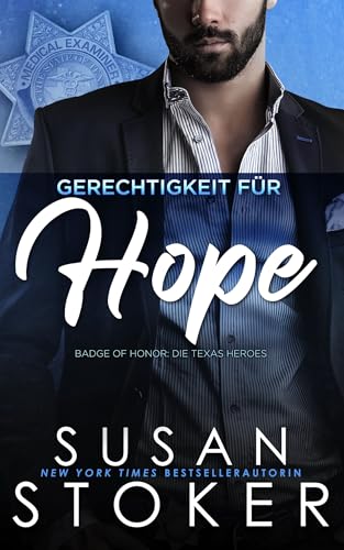 Gerechtigkeit für Hope (Badge of Honor: Die Texas Heroes 12)