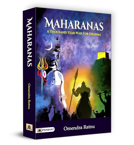 Maharanas: A Thousand-Year War for Dharma (Hindu Resistance for O...