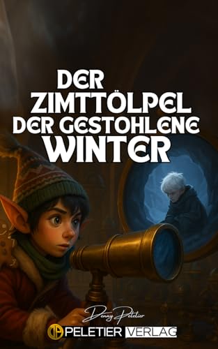 Der Zimttoelpel und der gestohlene Winter
