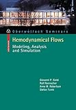 Hemodynamical Flows: Modeling, Analysis and Simulation (Oberwolfach Seminars (37))