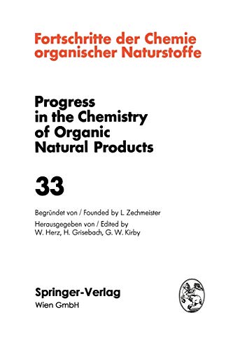 Fortschritte Der Chemie Organischer Naturstoffe / Progress in the Chemistry of Organic Natural Products (Fortschritte der Chemie organischer ... Chemistry of Organic Natural Products, 33)