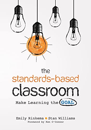 The Standards-Based Classroom: Make Learning The Goal #TOP20