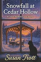 Snowfall at Cedar Hollow: A Cedar Hollow Love Story 1998107566 Book Cover