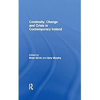 Continuity, Change and Crisis in Contemporary Ireland