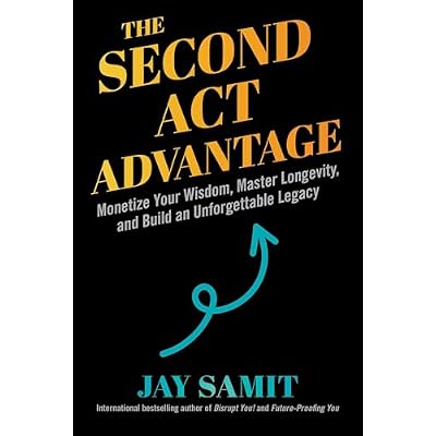 The Second Act Advantage