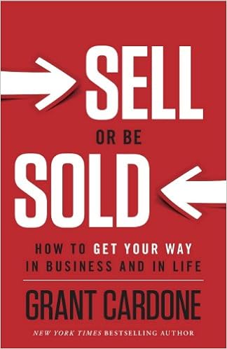 Sell or Be Sold: How to Get Your Way in Business and in Life book cover