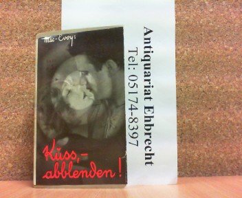 Kuss! - Abblenden : Ein verrückter Hollywood-Roman.