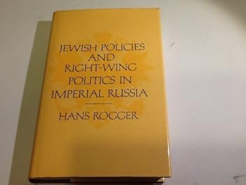 Hardcover Jewish Policies and Right-Wing Politics in Imperial Russia Book