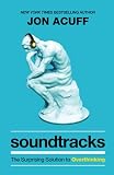 Soundtracks: The Surprising Solution to Overthinking