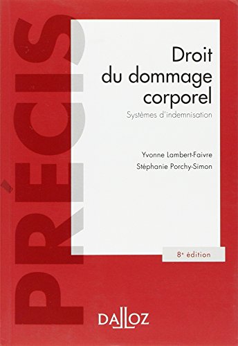 Télécharger Droit du dommage corporel - 8e ed.: Systèmes d'indemnisation PDF