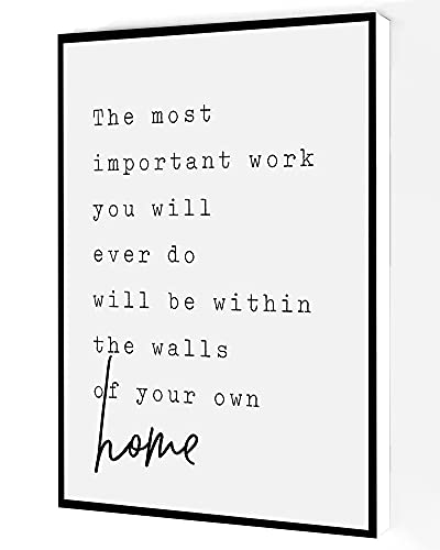 The Most Important Work You Will Ever Do Canvas Wall