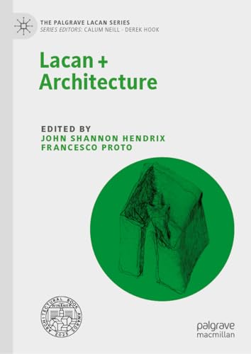 Lacan + Architecture Surmonter le Manque Théorique en Design Spatial - 2