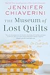 The Museum of Lost Quilts: An Elm Creek Quilts Novel: 22 (The Elm Creek Quilts Series, 22)