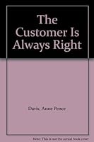 The Customer Is Always Right B0010HGWIQ Book Cover