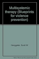Multisystemic therapy (Blueprints for violence prevention) B0006QYCX4 Book Cover