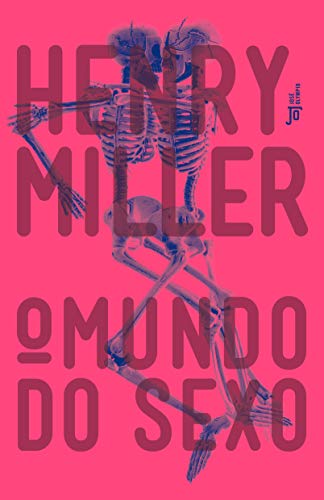 O mundo do sexo - Miller, Henry