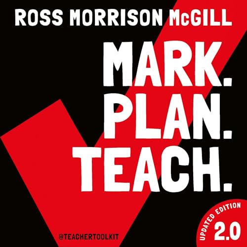 Mark. Plan. Teach. 2.0 Audiolivro Por Ross Morrison McGill, Andy Hargreaves - foreword, Polly Nor - illustration capa