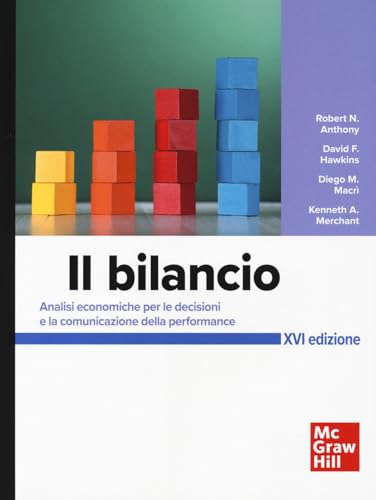 Il bilancio. Analisi economiche per le decisioni e la comunicazione della performance