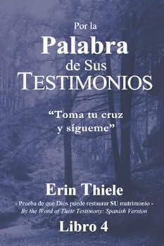 Por la Palabra de Sus Testimonios: Toma Tu Cruz y Sígueme