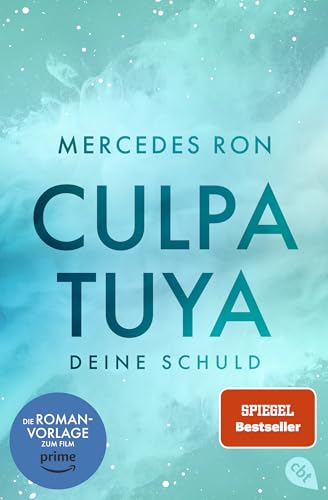 Culpa Tuya – Deine Schuld: Band 2 der #BookTok-Bestseller-Reihe: eine Enemies-to-Lovers Romance über verbotene Liebe (Die Culpa-Mía-Trilogie, Band 2)