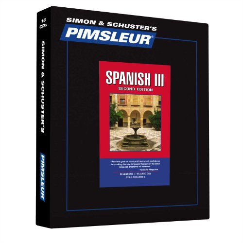 Pimsleur Spanish Level 3 CD: Learn to Speak and Understand Latin American Spanish with Pimsleur Language Programs (3) (C
