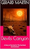 Devils Canyon : A Story of Survival In The harshest environment