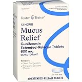 Foster & Thrive Chest Congestion Mucus Extended Release, 600 mg Guaifenesin Relieves Chest Congestion Caused by Excess Mucus, (Compare to Mucinex 12 Hour Extended Release), 40 Tablets