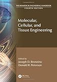 Molecular, Cellular, and Tissue Engineering (The Biomedical Engineering Handbook, Fourth Edition)