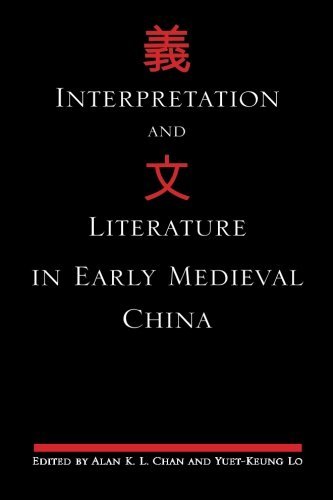 Interpretation and Literature in Early Medieval China (SUNY series in Chinese Philosophy and Culture)
