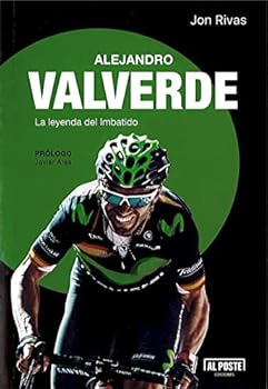 Paperback Alejandro Valverde: La leyenda del imbatido [Spanish] Book