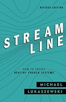 Streamline: How To Create Healthy Church Systems 0996516204 Book Cover