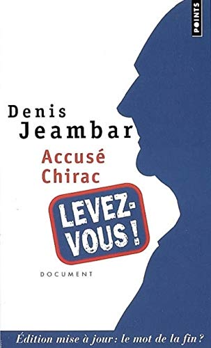 Accusé Chirac, levez-vous !