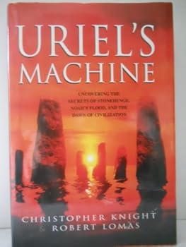 Hardcover Uriel's Machine: the Prehistoric Technology That Survived the Flood Book