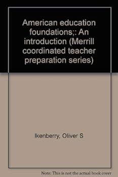 Hardcover American education foundations;: An introduction (Merrill coordinated teacher preparation series) Book