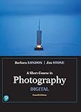 Short Course in Photography, A: Digital (What's New in Art & Humanities)