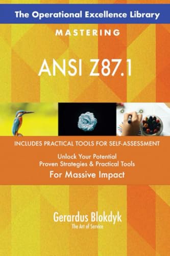  The Operational Excellence Library; Mastering ANSI Z87.1