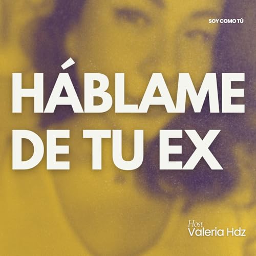 EP125 - H&aacute;blame de tu ex (Caso Marianne N. & Valentina Gilabert)