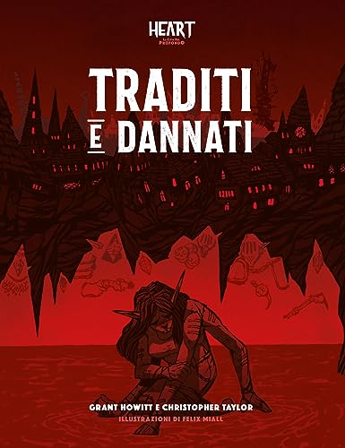 Heart. Traditi e dannati. Espansione per «Heart. La città del profondo»