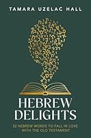 Hebrew Delights 1524428906 Book Cover