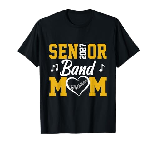 Senior Band Mom 2027 Marching Band Parent Class of 2027 T-Shirt
